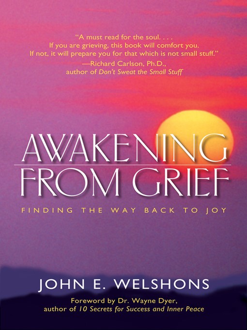 Title details for Awakening From Grief by John E. Welshons - Wait list
